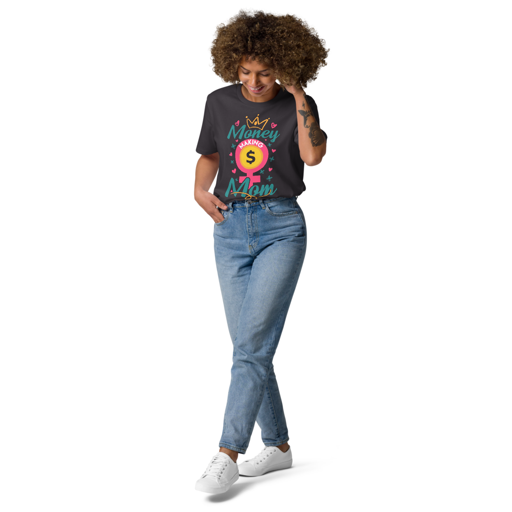 Money making Mom organic cotton t-shirt - MONLANE