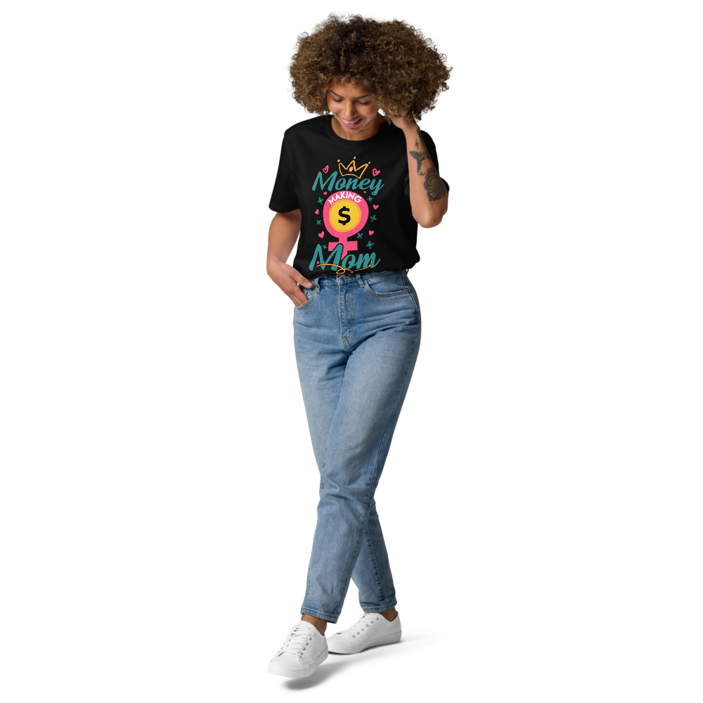 Money making Mom organic cotton t-shirt - MONLANE
