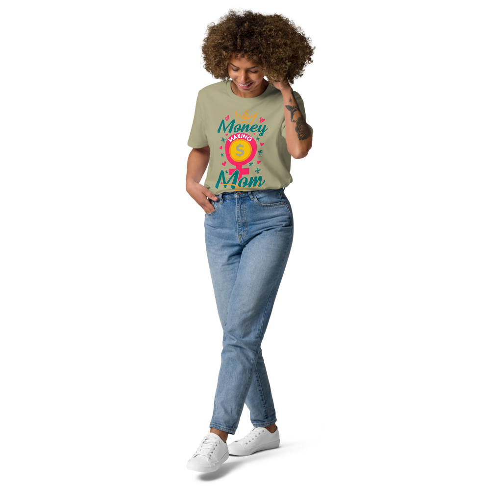 Money making Mom organic cotton t-shirt - MONLANE