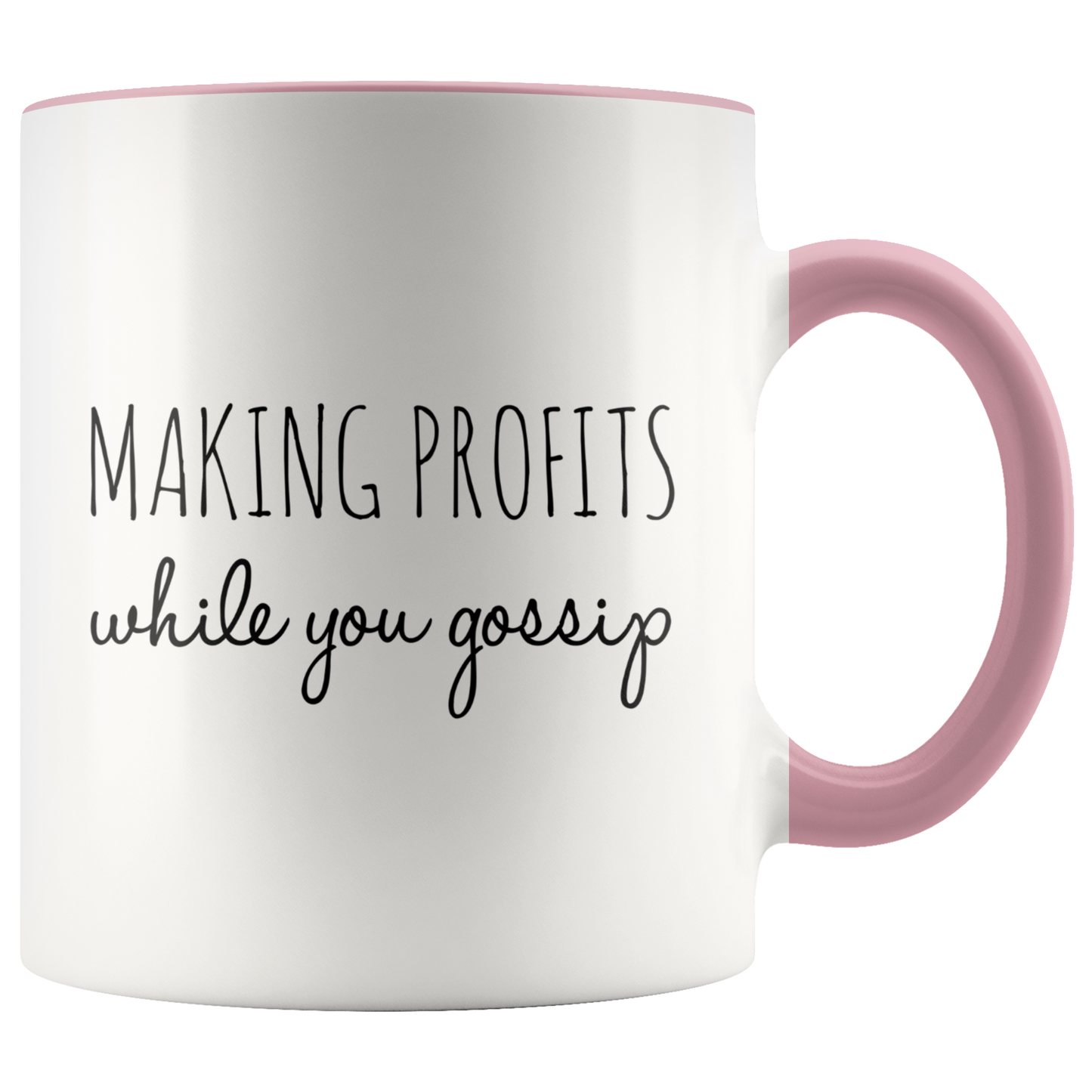 Making Profits While You Gossip Mug - MONLANE